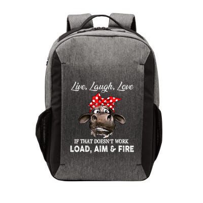 Live Laugh Love If That DoesnT Work Load Aim And Fire Cow Vector Backpack