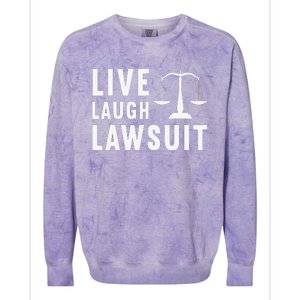 Live Laugh Lawsuit Litigator Lawyer Attorney Colorblast Crewneck Sweatshirt