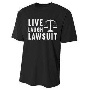 Live Laugh Lawsuit Litigator Lawyer Attorney Performance Sprint T-Shirt