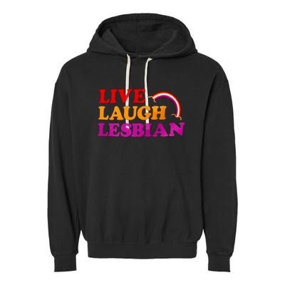 Live Laugh Lesbian Garment-Dyed Fleece Hoodie