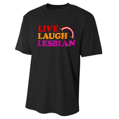 Live Laugh Lesbian Performance Sprint T-Shirt