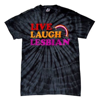 Live Laugh Lesbian Tie-Dye T-Shirt