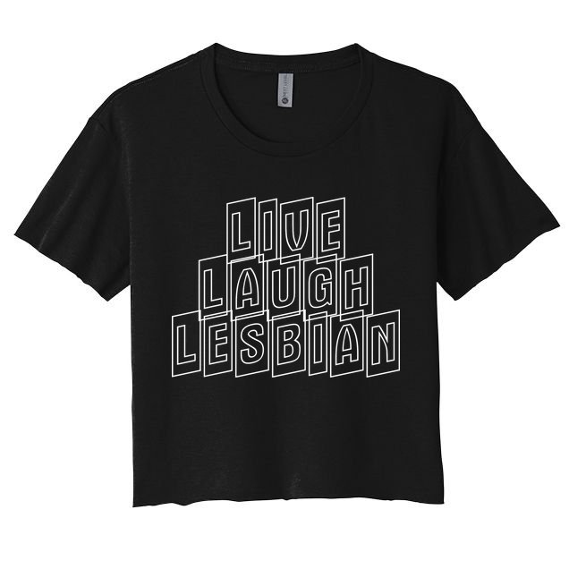 Live Laugh Lesbian Pride Crop Top