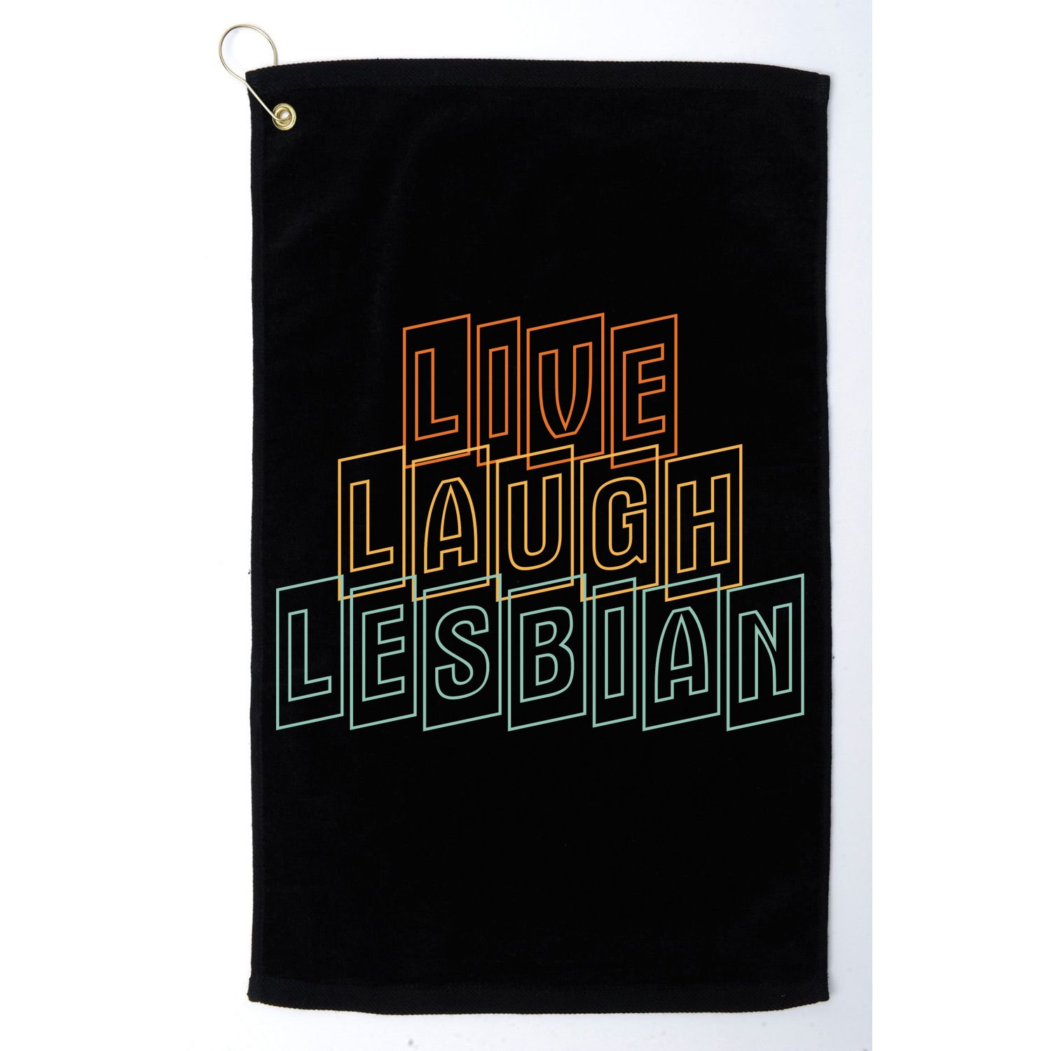 Live Laugh Lesbian Pride Golf Towel