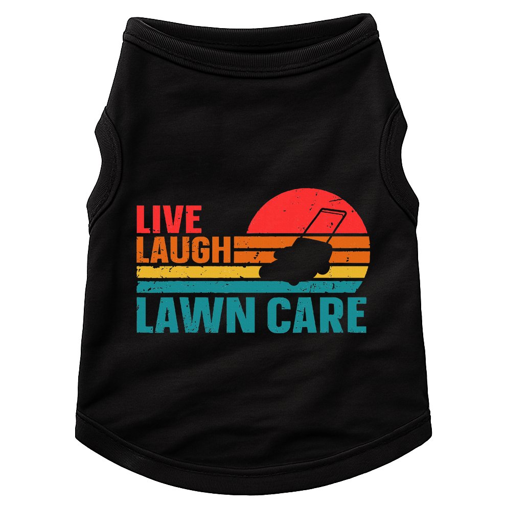 Live Laugh Lawn Care Doggie Tank