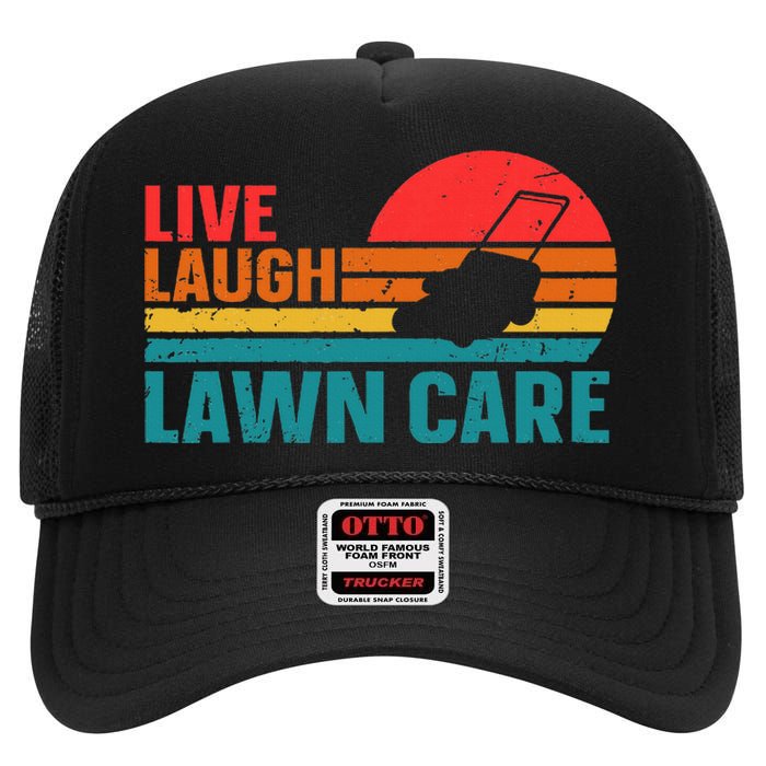 Live Laugh Lawn Care High Crown Mesh Back Trucker Hat