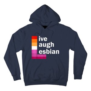 Live Laugh Lesbian Hoodie