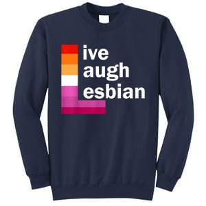 Live Laugh Lesbian Sweatshirt