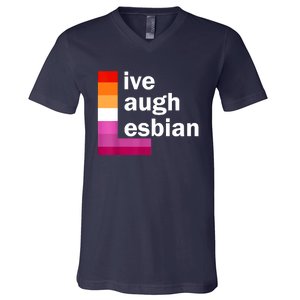 Live Laugh Lesbian V-Neck T-Shirt