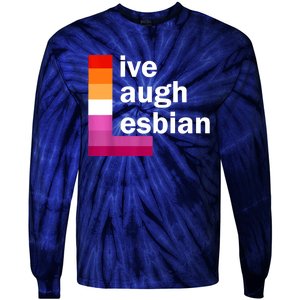 Live Laugh Lesbian Tie-Dye Long Sleeve Shirt