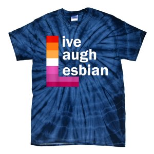 Live Laugh Lesbian Tie-Dye T-Shirt