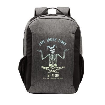 Live Laugh Leave Me Alone So I Can Dissociate In Peace Vector Backpack