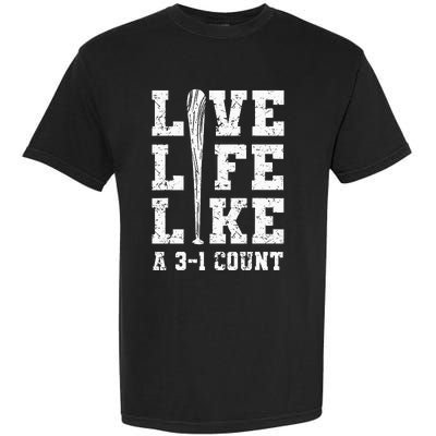 Live Life Like Baseball A 31 Count Garment-Dyed Heavyweight T-Shirt