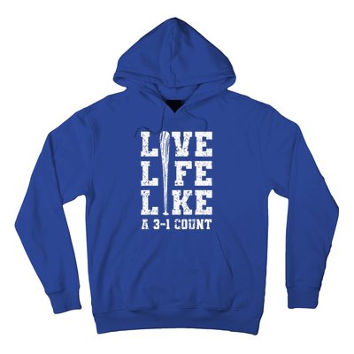 Live Life Like Baseball A 31 Count Hoodie