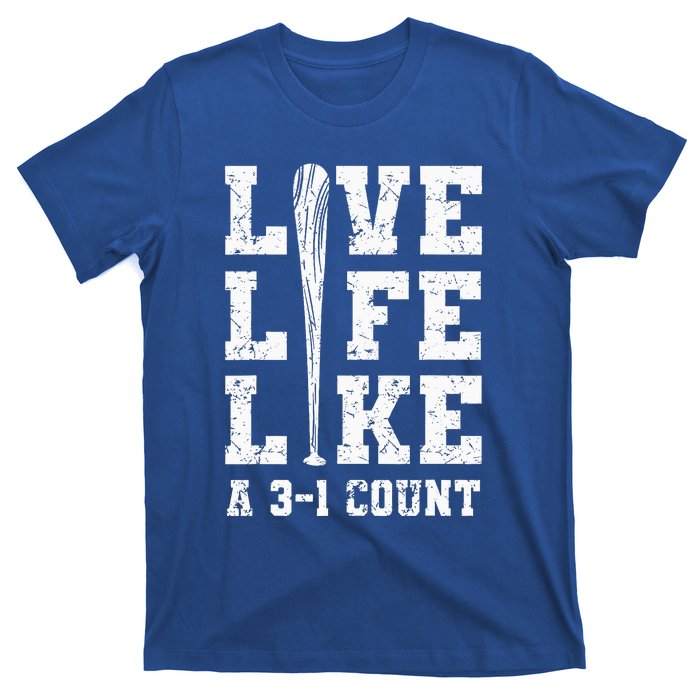 Live Life Like Baseball A 31 Count T-Shirt