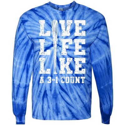 Live Life Like Baseball A 31 Count Tie-Dye Long Sleeve Shirt