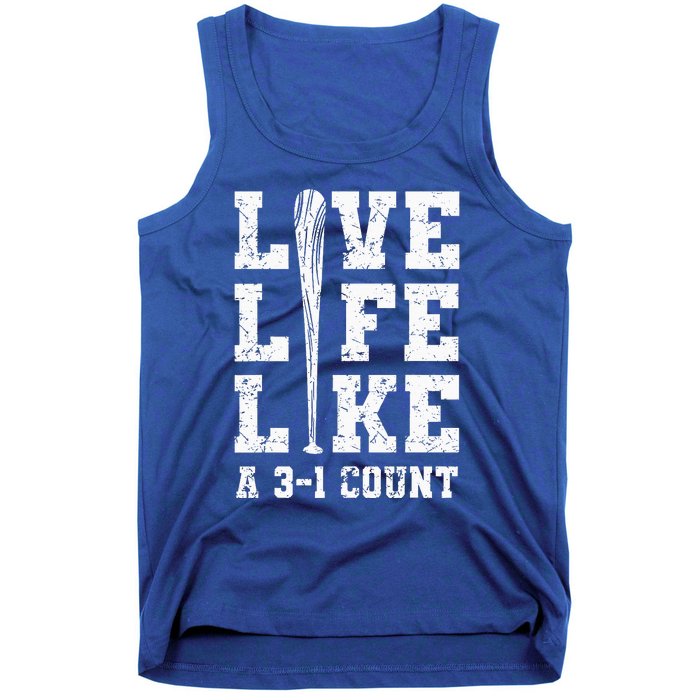 Live Life Like Baseball A 31 Count Tank Top