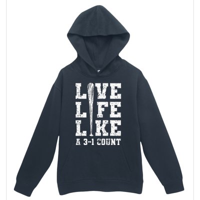 Live Life Like Baseball A 31 Count Urban Pullover Hoodie