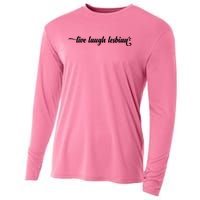 Live Laugh Lesbian Pride Cooling Performance Long Sleeve Crew