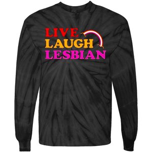 Live Laugh Lesbian Tie-Dye Long Sleeve Shirt