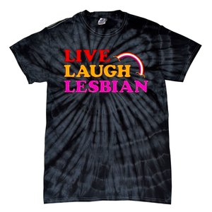 Live Laugh Lesbian Tie-Dye T-Shirt