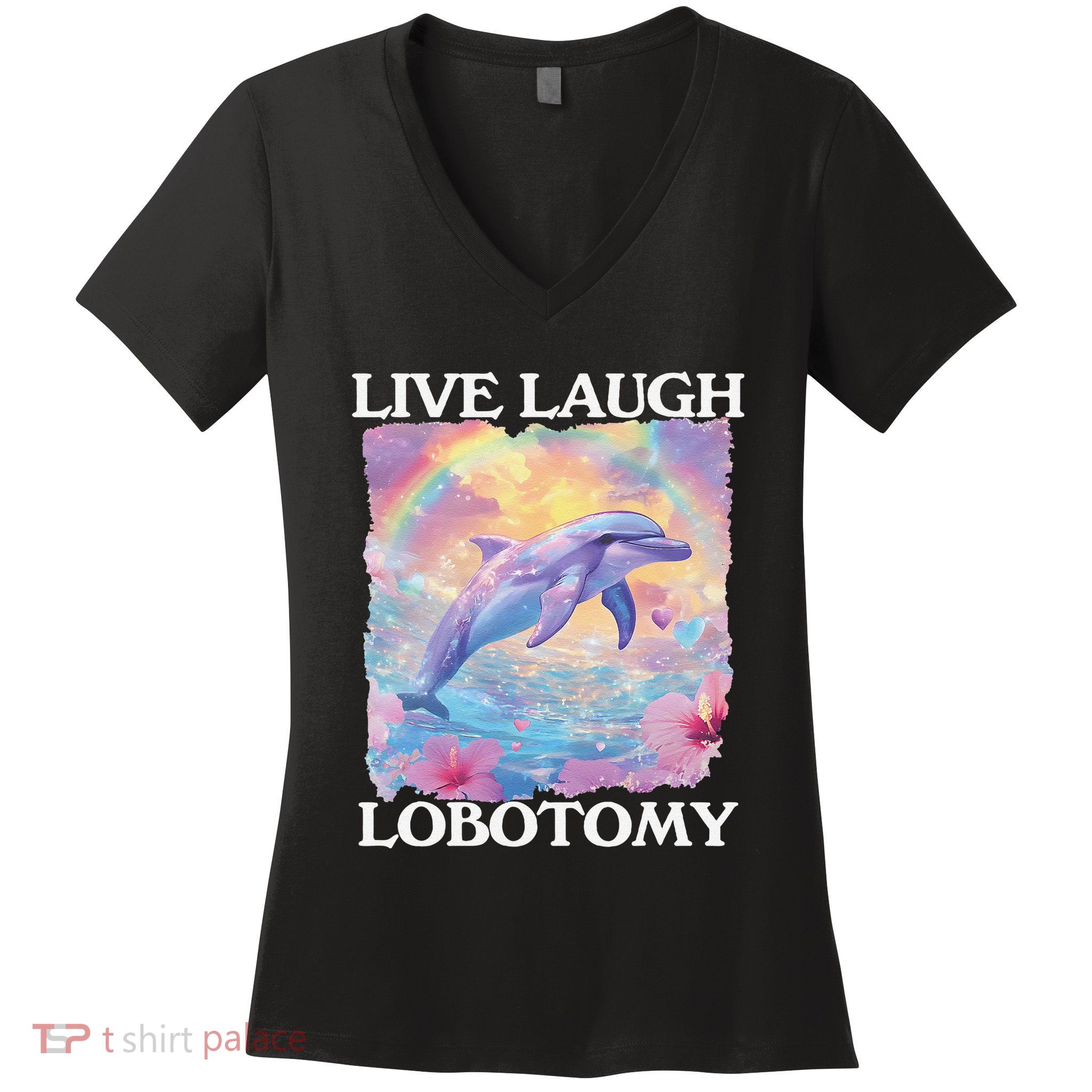 Live Laugh Lobotomy Symphony Dolphin Meme Women's V-Neck T-Shirt