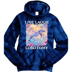 Live Laugh Lobotomy Symphony Dolphin Meme Tie Dye Hoodie