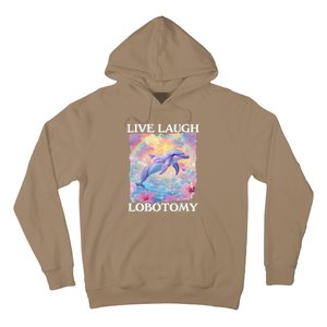 Live Laugh Lobotomy Symphony Dolphin Meme Hoodie