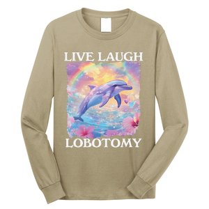 Live Laugh Lobotomy Symphony Dolphin Meme Long Sleeve Shirt