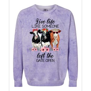 Live Life Like Someone Left The Gate Open Heifer Cow Colorblast Crewneck Sweatshirt