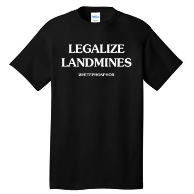 Legalize Landmines Tall T-Shirt