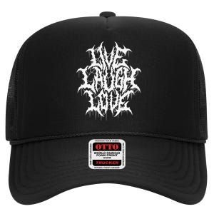 Live Laugh Love Black Metal Parody Funny quotes High Crown Mesh Back Trucker Hat