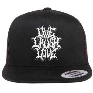 Live Laugh Love Black Metal Parody Funny quotes Flat Bill Trucker Hat