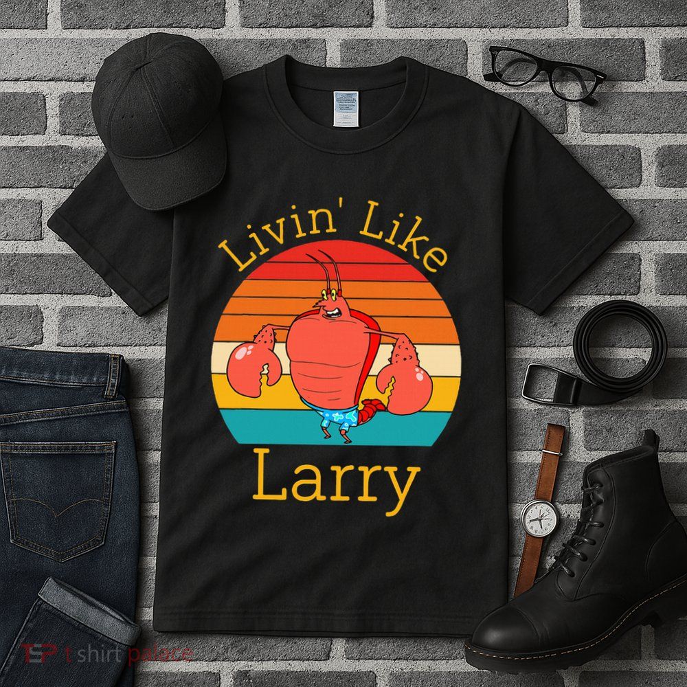 Livin Like Larry Funny Tall T-Shirt