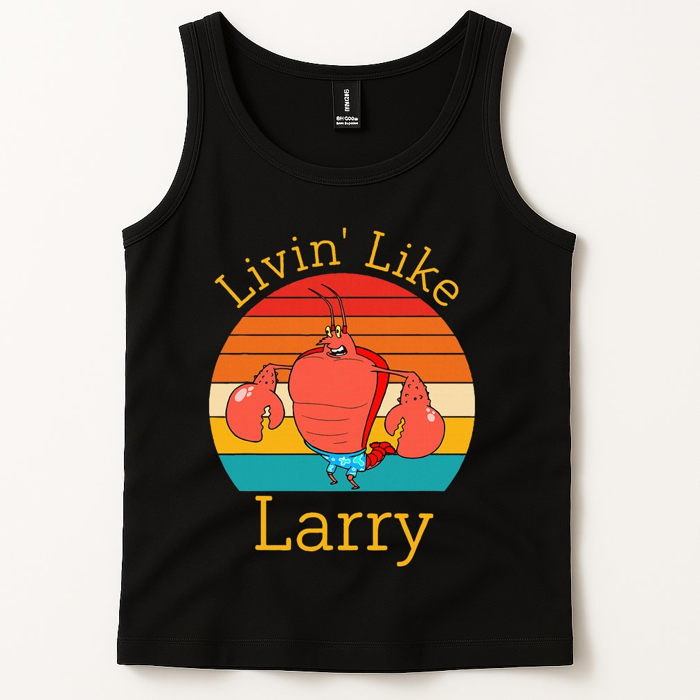 Livin Like Larry Funny Tank Top
