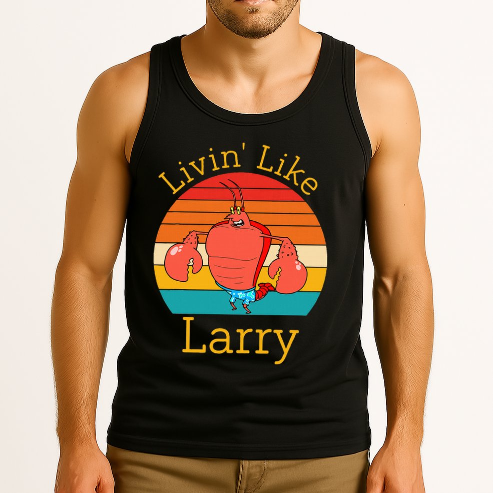 Livin Like Larry Funny Tank Top