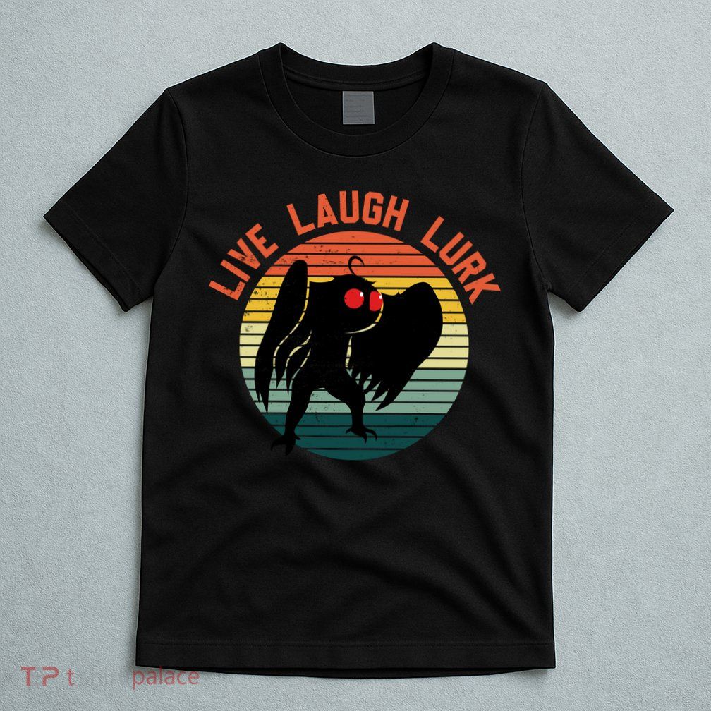Live Laugh Lurk T-Shirt