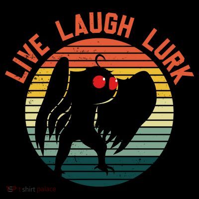 Live Laugh Lurk T-Shirt