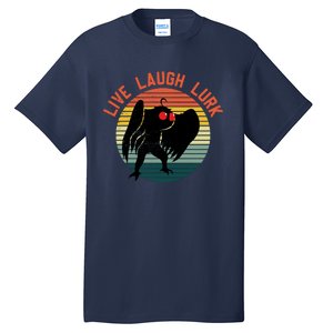 Live Laugh Lurk Tall T-Shirt