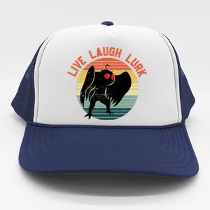 Live Laugh Lurk Trucker Hat