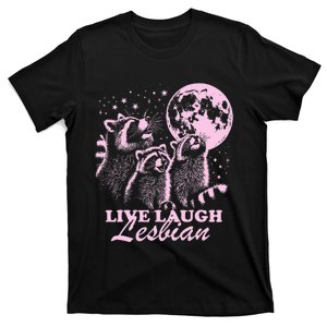 Live Laugh Lesbian Funny Raccoon Lesbian Lgbtq T-Shirt