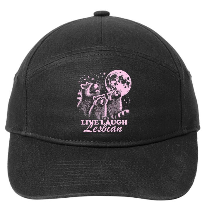 Live Laugh Lesbian Funny Raccoon Lesbian Lgbtq 7-Panel Snapback Hat