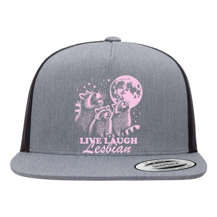 Live Laugh Lesbian Funny Raccoon Lesbian Lgbtq Flat Bill Trucker Hat