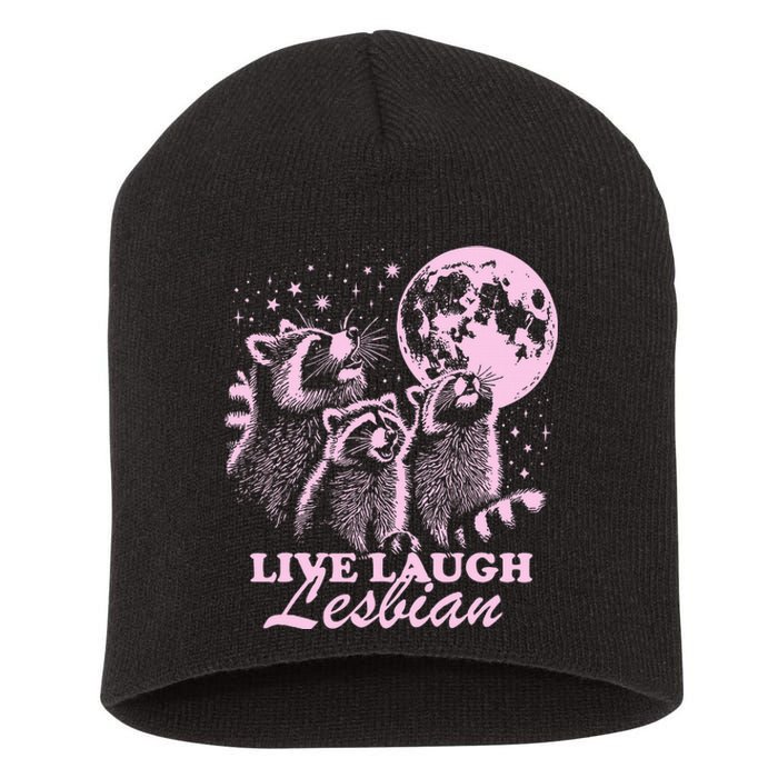 Live Laugh Lesbian Funny Raccoon Lesbian Lgbtq Short Acrylic Beanie