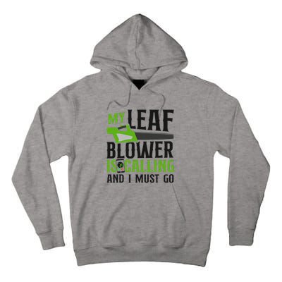 Landscaper Landscaping Landscape Architect Leaf Blower My Tall Hoodie