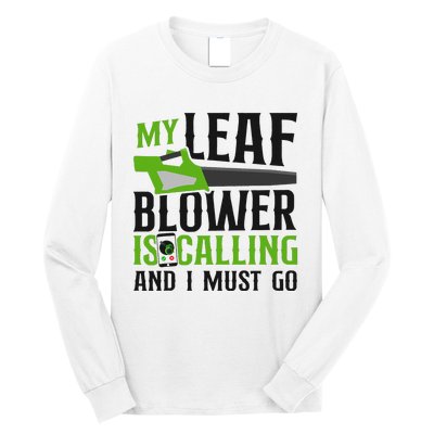 Landscaper Landscaping Landscape Architect Leaf Blower My Long Sleeve Shirt