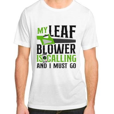 Landscaper Landscaping Landscape Architect Leaf Blower My Adult ChromaSoft Performance T-Shirt