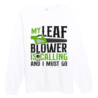 Landscaper Landscaping Landscape Architect Leaf Blower My Premium Crewneck Sweatshirt