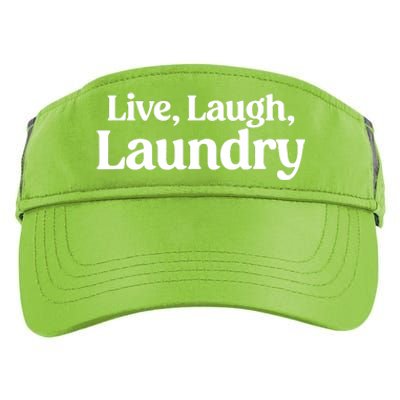 Live Laugh Laundry Funny Laundry Quote Adult Drive Performance Visor