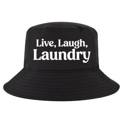 Live Laugh Laundry Funny Laundry Quote Cool Comfort Performance Bucket Hat